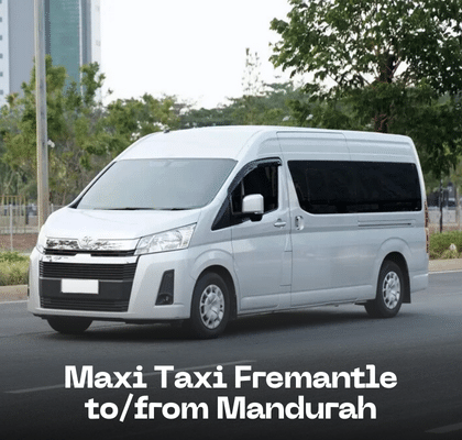 Maxi Taxi Fremantle tofrom Mandurah