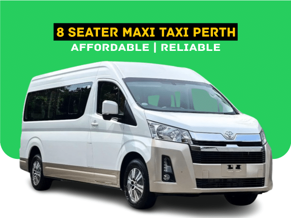 8 Seater Maxi Taxi in Perth